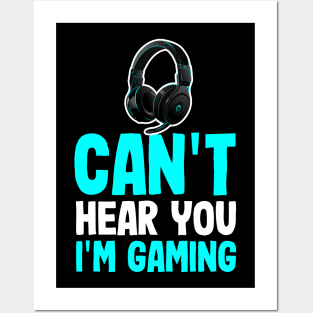 Funny Sarcastic Gamer Quote I Can't Hear You I'm Gaming Posters and Art